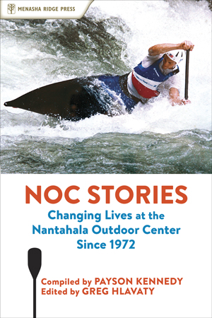 NOC Stories, Nantahala Outdoor Center, Payson Kennedy, Menasha Ridge Press